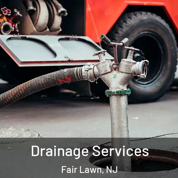  Drainage Services Fair Lawn, NJ