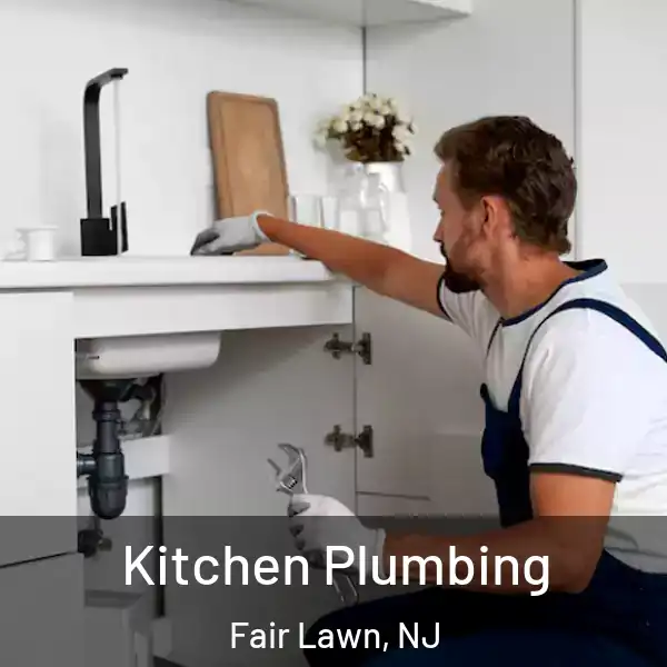  Kitchen Plumbing Fair Lawn, NJ