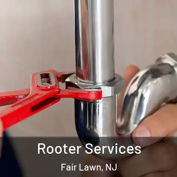 Rooter Services Fair Lawn, NJ
