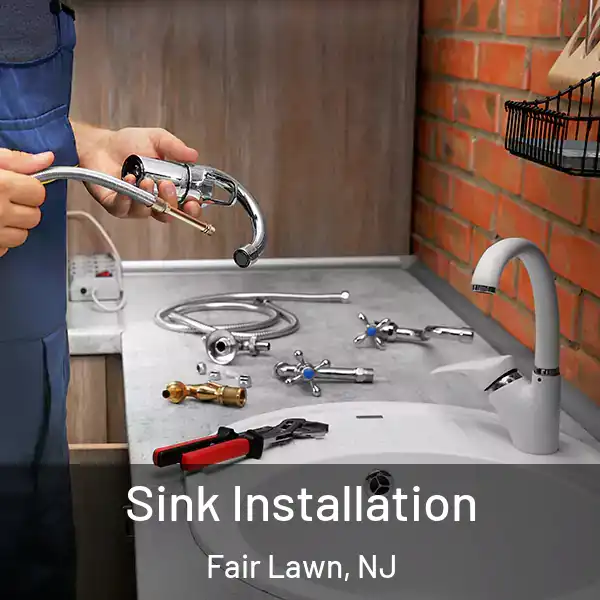  Sink Installation Fair Lawn, NJ