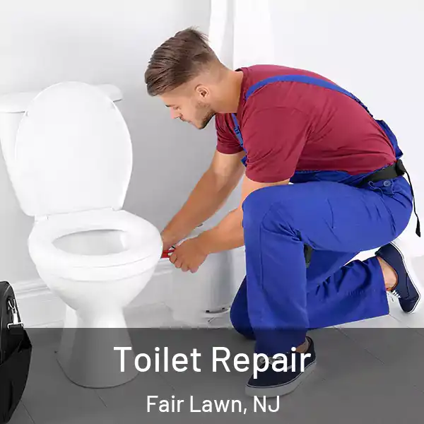  Toilet Repair Fair Lawn, NJ