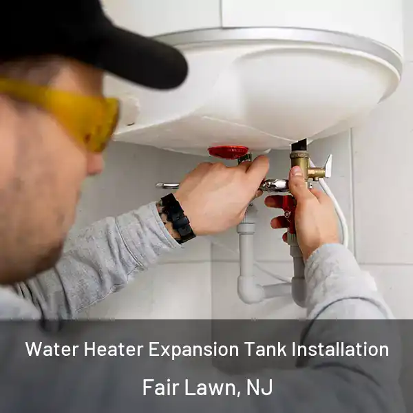 Water Heater Expansion Tank Installation Fair Lawn, NJ