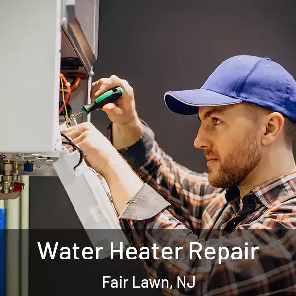  Water Heater Repair Fair Lawn, NJ